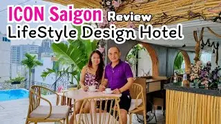 review ICON Saigon Hotel 4* - Lifestyle design Hotel phong c&aacute;ch với nhiều dịch vụ tại quận 1
