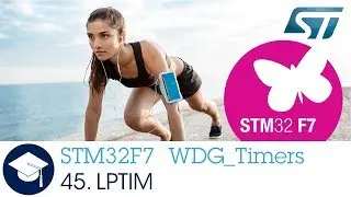 STM32F7 OLT - 45. WDG TIMERS - Low Power Timer