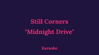 Still Corners - Midnight Drive | Vonagam Karaoke