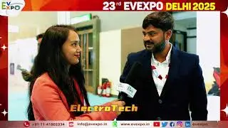 Electrotech Interview at 23rd EVEXPO Delhi 2025 | EV Components Mfg. | #electrotech #evexpo2025