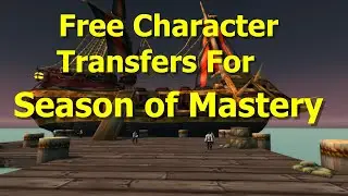 Free Character Transfers For WoW Classic Season of Mastery