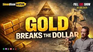 🔴 Gold Just Broke the Dollar &mdash; The New World Order Has Begun | SimonDixonHardTalk LIVE