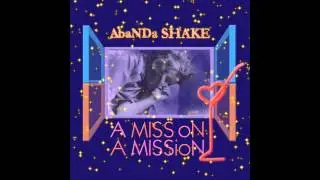 AbaNDa SHAKE - ВСЁ ПРОЙДЁТ (ALL SHALL PASS) - A MISS ON A MISSION album