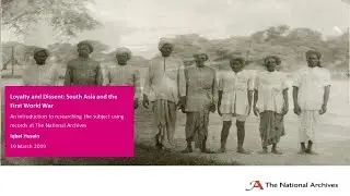 Loyalty and Dissent: South Asia and the First World War