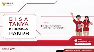 [LIVE] Bisa Tanya Kebijakan PANRB: Rencana Aksi RB General dan Rencana Aksi RB Tematik