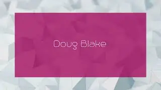 Doug Blake - appearance