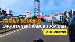 Family Touring - Pantai Carita | Jakarta Sepi, Kabur Juga Deh (Edisi Lebaran)