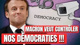 Macron veut reprendre le contr&ocirc;le de nos d&eacute;mocraties, car peupl&eacute;es d&rsquo;extr&ecirc;mes et de complotistes !