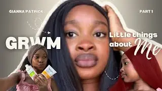 GRWM: Little Things About Me 🤍 | Get To Know Me (Part 1)