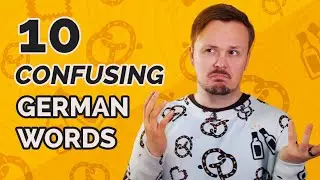 10 Absolutely CONFUSING GERMAN WORDS