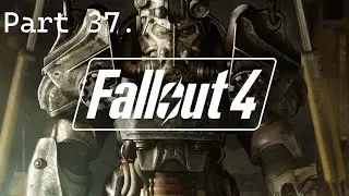 Fallout 4. |. Pici sz&ouml;szm&ouml;t&ouml;l&eacute;s, &eacute;s ut&aacute;na ir&aacute;ny Nuka World! Part 37. ( PC )