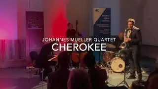 Johannes Mueller Quartet - Cherokee (Ray Noble)