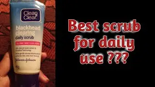 Clean & Clear Blackhead Clearing Daily Scrub Review/Reduce Blackhead In Just 3 Days/Bulbul Diary