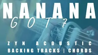 NANANA - GOT7 | Acoustic Karaoke | Chords