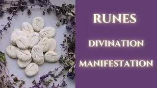 Runes, Rune Magic, Divination, and Manifestation