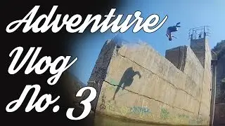 CLIFF JUMPING | MATILIJA DAM, OJAI | ADVENTURE VLOG No.3