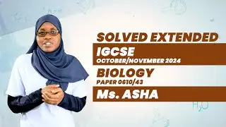 SOLVED EXTENDED IGCSE OCTOBER/NOVEMBER 2024 BIOLOGY PAPER 0610/43