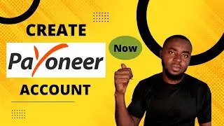 How To Create A Payoneer Account In 2022 ( A Step By Step Guide )