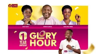 Glory Hour | Pas Odanka | Osofo Kankam | Emily Gyan | Nana Akua Vessel