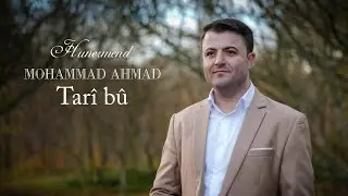 Hunermend  MOHAMMAD AHMAD  Tarî bû