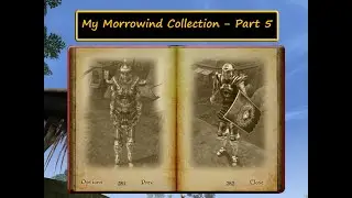 Bull Demon's Morrowind Collection - Part 5 [60 FPS]