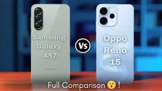 Samsung Galaxy A57 vs OPPO Reno 15: Full Comparison of Performance, Camera, Display & Battery