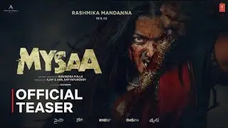 Mysaa Trailer Update | Rashmika Mandanna New Movie First Look | Mysaa Release Date & Story