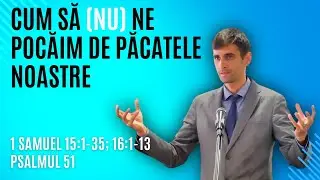 Zaharia Lapugean | Cum să (nu) ne pocăim de păcatele noastre