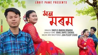 Mon Morom | New Assamese song | Sungfur & Anamika Dowarah | John Pegu | Assamese song 2023