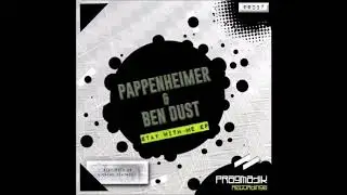 Pappenheimer & Ben Dust - Stay With Me (Original Mix)