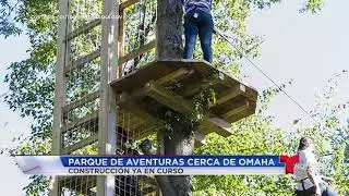 parque de aventuras cerca de Omaha construcci&oacute;n ya en curso