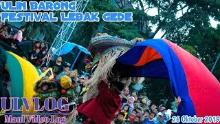 Festival Lebak Gede - Ulin Barong (26 Oktober 2019)