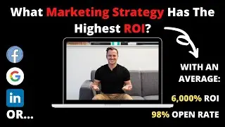 What Marketing Strategy Has The Highest ROI (Return On Investment)?