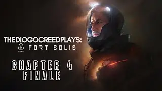 Fort Solis - Walkthrough Chapter 4: Forlorn | Finale (PC) No Commentary