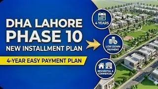 Как приобрести участок в DHA Lahore Phase 10 в рассрочку (2025)
