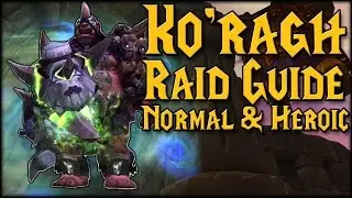 Ko'ragh Guide - Normal & Heroic Highmaul