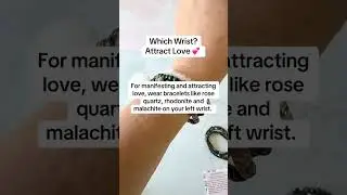 Crystal bracelet tip: Wear bracelets for attracting love on your left wrist