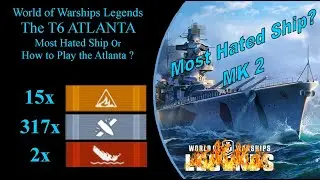 Atlanta the fire ship is back Most hated ship in World of Warships legends MK2 ?