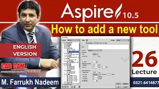 How to add new tool in Aspire (Aspire Lecture 26) | CAD CAM Gateway