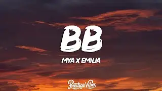 MYA, Emilia - BB (Letra/Lyrics)
