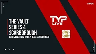 The Vault Darts Series 4 Live from Rack n Roll Sports Bar Scarborough