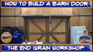 How to Build a DIY Rustic Barn Door - The End Grain Workshop