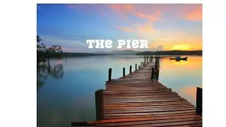 The Pier. A short mindfulness poem on the subject of a Pier.  #mindfulness # nature # poetry