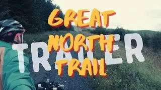 THE GREAT NORTH TRAIL [TRAILER]