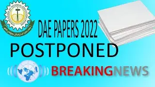 DAE Papers 2022 Update || Punjab Technical Board Papers Update || DAE Papers 2022 Preparation Tips
