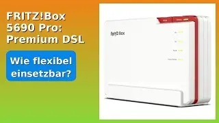 BEWERTUNG (2025): FRITZ!Box 5690 Pro: Premium DSL & Glasfaser Router. WESENTLICHE Einzelheiten