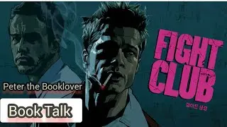 Book Talk Episode 20 (Peter the Booklover) Fight Club by Chuck Palahniuk