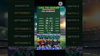 TRI series schedule Pakistan UAE and Afghanistan teams play this series