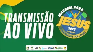 MARCHA PRA JESUS 2025 - MACAPÁ