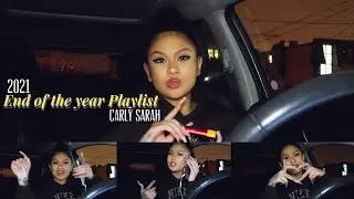 End of the Year Playlist 2021 || Carly Sarah
